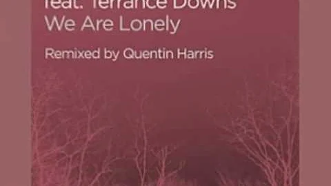 We Are Lonely (Quentin Harris Vocal Mix)