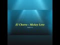 EL Chorro - Mickey Love