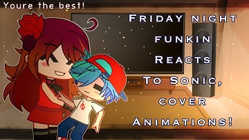 🖤FnF Reacts To Sonic, FnF Cover, Animation videos! || ✨part 52! || |❤️