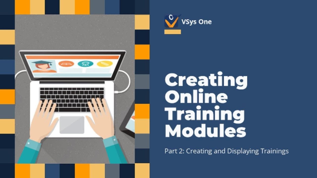 Creating Online Training Modules in VSys One | Part 2: Creating and ...