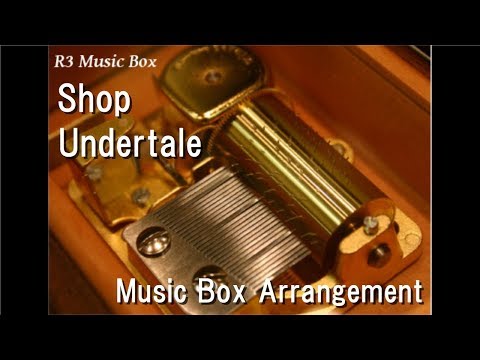 Shop/Undertale [Music Box]