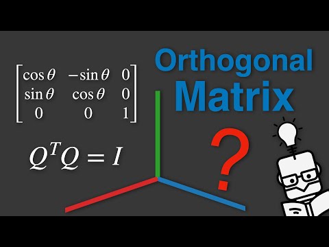 Orthogonal Matrices - Explained
