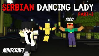 SERBIAN DANCING LADY IN MINECRAFT PART-2