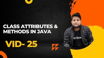 Class Attributes in Java|| Class Methods in Java