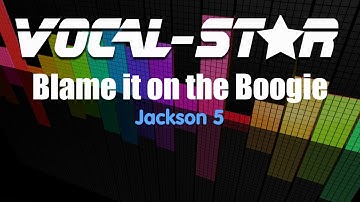 Jackson 5 - Blame It On The Boogie (Karaoke Version) with Lyrics HD Vocal-Star Karaoke