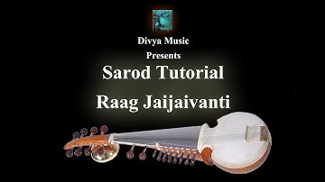 Instrument Tutorials | Raag Jaijaivanti | Learn Sarod Online | Divya Music