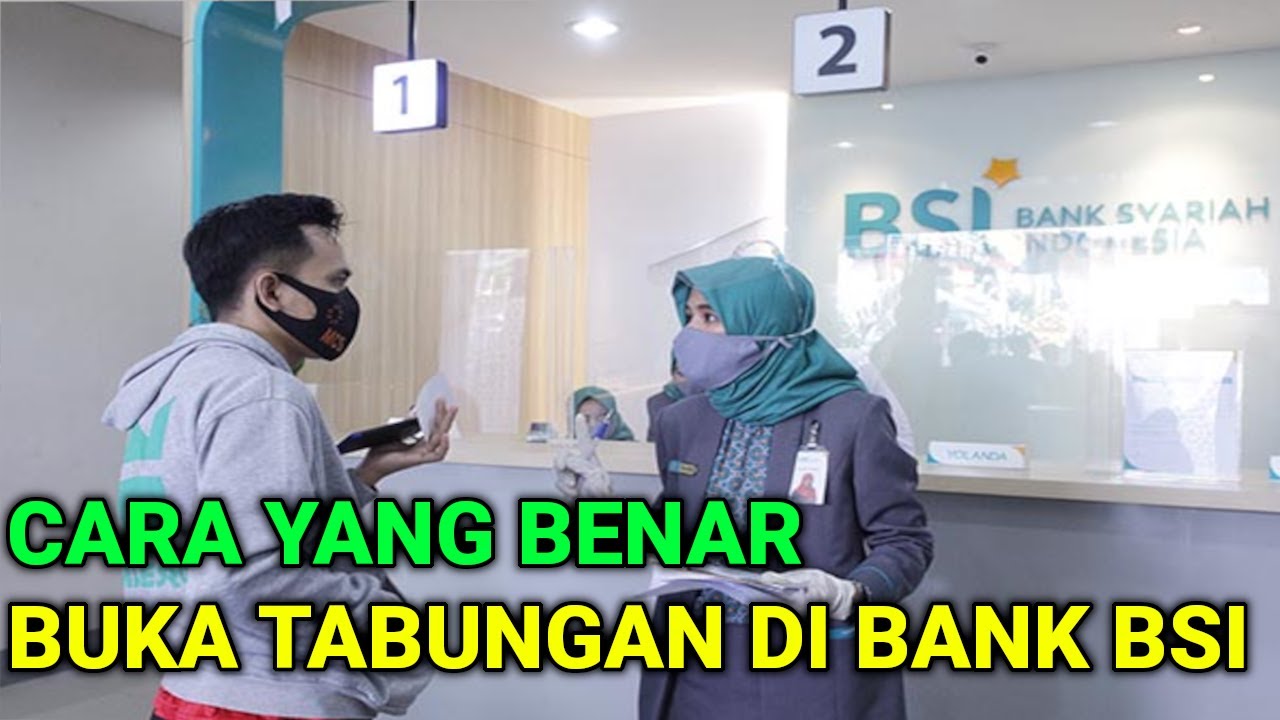 TUTORIAL CARA TERBARU MEMBUKA REKENING TABUNGAN DI BANK BSI 2022