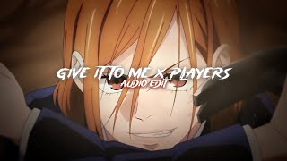 give it to me x players 「timbaland, coi leray」 | edit audio Resimi