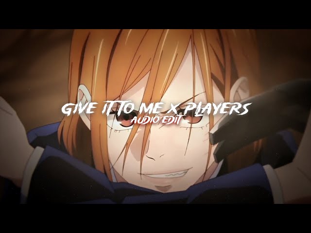 give it to me x players 「timbaland, coi leray」 | edit audio class=