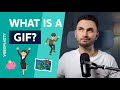 WHAT IS A GIF?