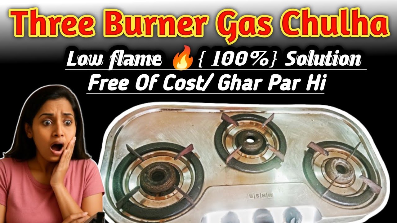 How To Repair Three Burner Stove / Three Burner Repair Low Flame 🔥 Free 