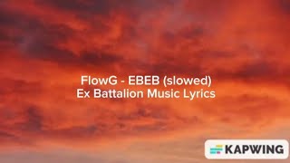 Flowg  Ebeb slowedreverb W S  Ex Battalion  S