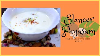 Elaneer payasam | tender coconut dessert recipe | bigbite