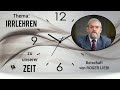 #04 Thema: Irrlehren zu unserer Zeit - Botschaft von Roger Liebi