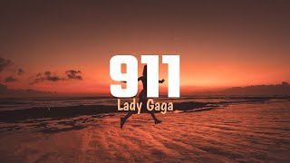 911 - Lady Gaga (Lyrics)