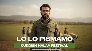 Lo Lo Pismamo L Halay Festi̇val Ürkü Ênkurdî Üzik Ürtçe