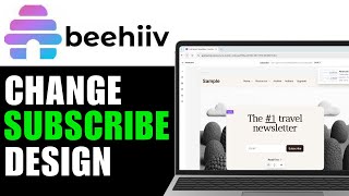 How to Change the Subscribe Page Design in Beehiiv 2025 (QUICK GUIDE)