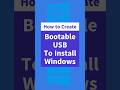 How to crate bootable USB to install windows