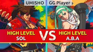 GGST ▰ UMISHO (Sol) vs GG Player (A.B.A). High Level Gameplay