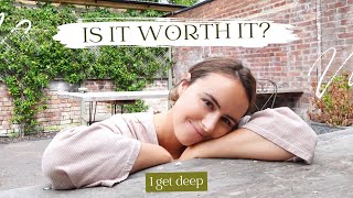 IS IT WORTH IT? I GET DEEP | Laura Melhuishsprague