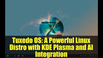 Tuxedo OS: A Powerful Linux Distro with KDE Plasma and AI Integration