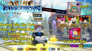 (CODE MỚI) Hướng Dẫn Tân Thủ Cày Thành Pro Siêu Nhanh Trong ANIME EXPEDITIONS screenshot 1