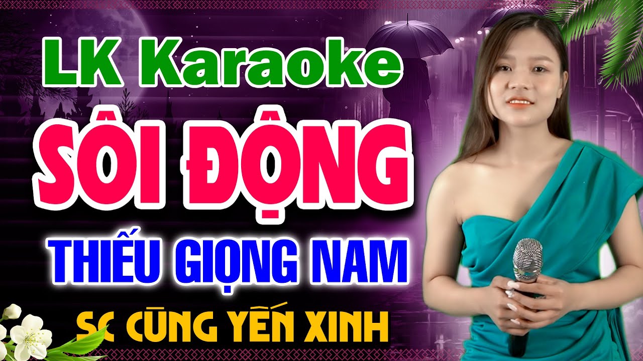 Liên Khúc SÔI ĐỘNG Karaoke Thiếu Giọng Nam AI CŨNG MÊ ❖ CHÚT KỶ NIỆM BUỒN ➤ Song Ca Cùng Yến Xinh