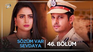 Sözüm Var Sevdaya Hint Dizisi 46. Bölüm (13 Ekim Pazartesi) @kanal7
