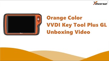 Orange Color Xhorse VVDI Key Tool Plus GL Version Unboxing Video -xhorsevvdi