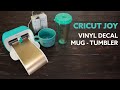 Cricut Joy How to Make and Apply a Vinyl Decal on a Mug | Tumbler
