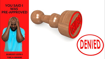 Why Loan that were  Pre Approved  Do not close