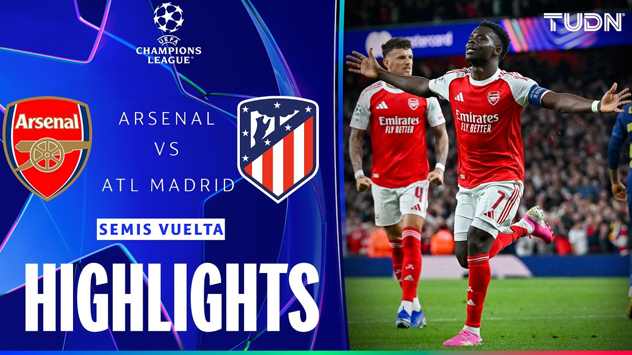 HIGHLIGHTS - Arsenal vs Atlético de Madrid | UEFA Champions League - Semifinales - Vuelta 2025-2026