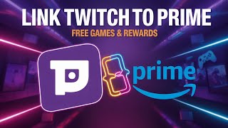 How To Link Your Twitch Account To Amazon Prime  Prime Gaming