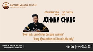 Conversation with Johnny Chang | Trò Chuyện với Johnny Chang