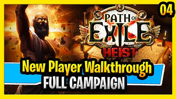 Path of Exile Heist New Player Beginner Guide Full Walkthrough and POE Campaign Heist Part 4 Act 4