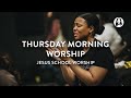 Thursday Morning Worship | Jesus School Worship