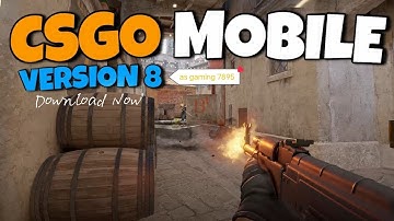 CS:GO Mobile V8 UPDATE for Android ( Downloading Tutorial) | as gaming 7895 