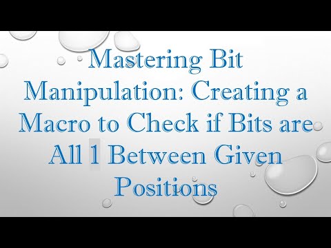 Mastering Bit Manipulation: Creating a Macro to Check if Bits are All 1 Between Given Positions
