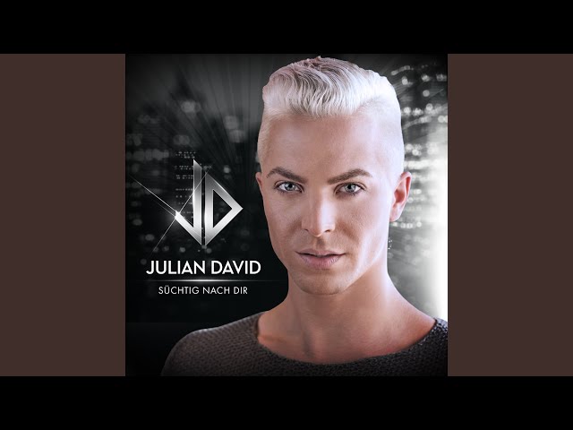 Julian David - Suechtig Nach Dir