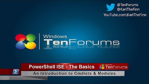 PowerShell ISE - The Basics: An Introduction to Cmdlets and Modules