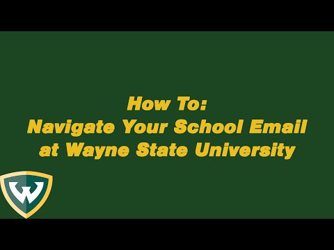 How To Navigate Your School Email at Wayne State University