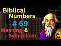 Biblical number 69 in the bible  meaning and symbolism