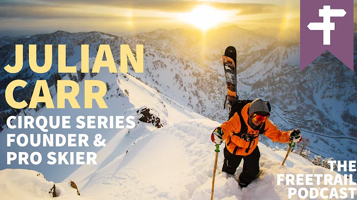 Julian Carr  Cirque Series Founder & Pro Skier