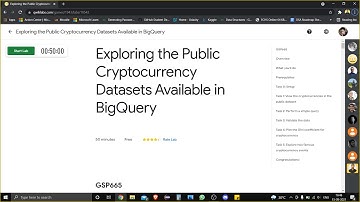 Exploring the Public Cryptocurrency Datasets Available in BigQuery [GSP665] | Qwiklabs |Google Cloud