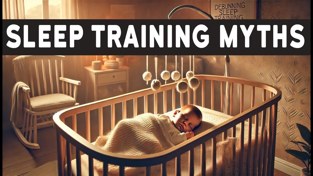 ❤️  Sleep Training Myths Busted: What Every Parent Needs to Know