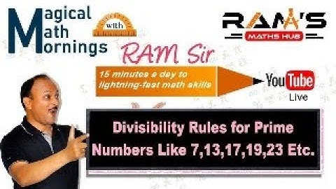 Divisibility Rules for Prime Numbers like 7, 13, 17, 19, 23 etc.