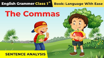 The Commas - Sentence Analysis | Language With Ease Book | Class 1 English Grammar | 2024-25