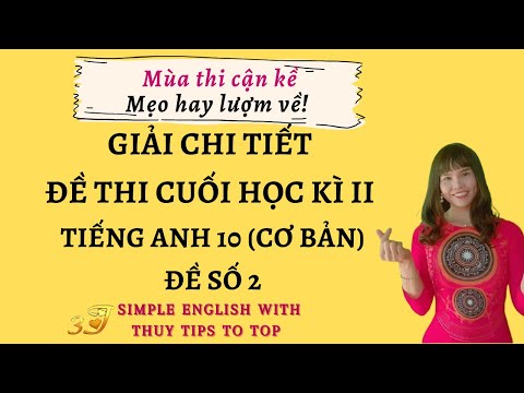ĐỀ THI CUỐI HỌC KÌ 2 TIẾNG ANH 10 (CHUẨN) ||THUYTIPTO ĐỀ THI CUỐI HỌC KÌ 2 TIẾNG ANH 10 (CHUẨN) ||THUYTIPTO