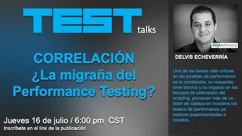 Correlacion la migraña del Performance Testing   Delvis Echeverria