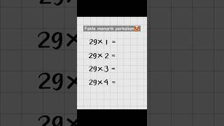 menarik! fakta perkalian '29' #perkalian #matematika #shorts